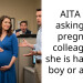 AITA for asking my pregnant colleague if she is having a boy or a girl?
