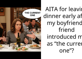 Woman Walks Out Of Dinner After Boyfriend’s Friend Reduces Her To “The Current One”