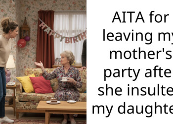 AITA for leaving my mother’s party after she insulted my daughter?