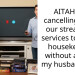 AITAH for cancelling all of our streaming services to hire a housekeeper without asking my husband first