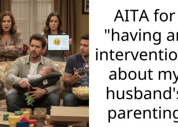 AITA for “having an intervention” about my husband’s parenting