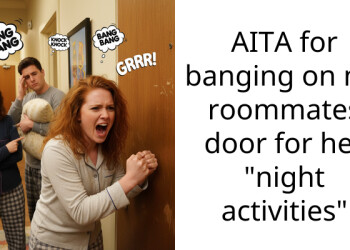 AITA for banging on my roommates door for her “night activities”