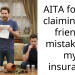 AITA for not claiming my friends mistake on my insurance