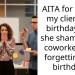 AITA for telling my client my birthday and she shamed my coworkers for forgetting my birthday?