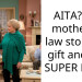 AITA? My mother in law stole my gift and I’m SUPER HURT