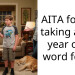 AITA for not taking an 11 year old’s word for it?