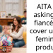 AITA for asking my fiancée to cover up her feminine products