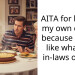 AITA for buying my own dinner because I don’t like what the in-laws order?
