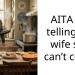 AITA for telling my wife she can’t cook?