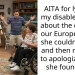AITA for lying to my disabled sister about the dates of our Europe trip so she couldn’t come and then refusing to apologize when she found out?
