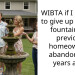 WIBTA if I refused to give up a water fountain the previous homeowners abandoned 4 years ago?