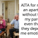 AITA for renting an apartment without telling my parents, even though they depend on me emotionally?