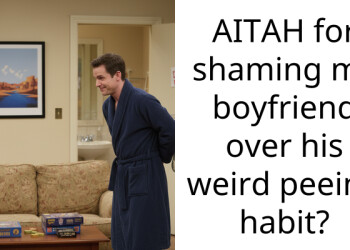 AITAH for shaming my boyfriend over his weird p*eing habit?