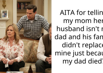 AITA for telling my mom her husband isn’t my dad and his family didn’t replace mine just because my dad died?
