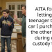 AITA for not letting my teenager take the car I purchased to the other house during dad’s custody time?