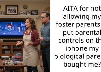 AITA for not allowing my foster parents to put parental controls on the iphone my biological parents bought me?