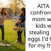 AITA for confronting a mom whose kids were stealing all the eggs I’d hidden for my friends?