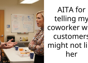 AITA for telling my coworker why customers might not like her
