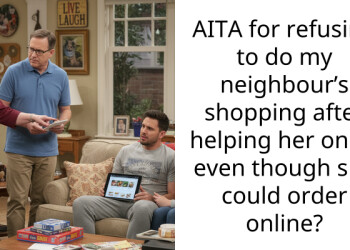 AITA for refusing to do my neighbour’s shopping after helping her once, even though she could order online?