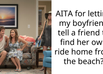 AITA for letting my boyfriend tell a friend to find her own ride home from the beach?