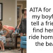 AITA for letting my boyfriend tell a friend to find her own ride home from the beach?