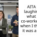 AITA for laughing at what my co-worker said when I thought it was a joke?