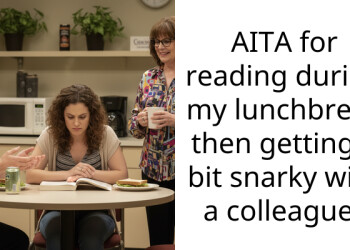 AITA for reading during my lunchbreak then getting a bit snarky with a colleague?
