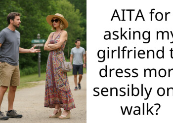 AITA for asking my girlfriend to dress more sensibly on a walk?