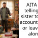 AITA for telling my sister to take accountability or leave me alone?