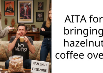 AITA for bringing hazelnut coffee over?