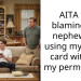 AITA for blaming my nephew for using my credit card without my permission?
