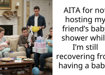 AITA for not hosting my friend’s baby shower while I’m still recovering from having a baby?