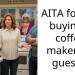 AITA for not buying a coffee maker for guests?