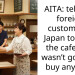 AITA: telling a foreign customer in Japan to leave the cafe if he wasn’t going to buy anything