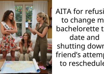 AITA for refusing to change my bachelorette trip date and shutting down a friend’s attempts to reschedule?