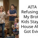 AITA for Refusing to Let My Brother’s Kids Stay at My House After He Got Evicted?