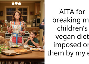 AITA for breaking my children’s vegan diet imposed on them by my ex?
