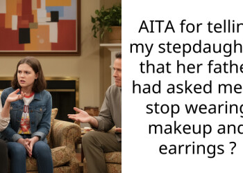 AITA for telling my stepdaughter that her father had asked me to stop wearing makeup and earrings ?