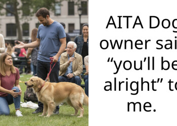 AITA Dog owner said “you’ll be alright” to me.