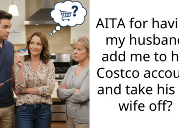 AITA for having my husband add me to his Costco account and take his ex wife off?