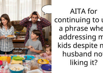 AITA for continuing to use a phrase when addressing my kids despite my husband not liking it?
