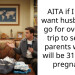 AITA if I don’t want husband to go for overseas trip to see his parents when I will be 31 weeks pregnant?