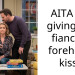 AITA for giving my fiance a forehead kiss?