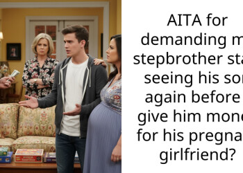 AITA for demanding my stepbrother start seeing his son again before I give him money for his pregnant girlfriend?