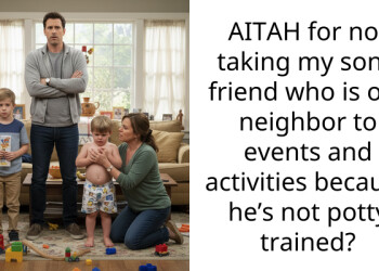 AITAH for not taking my son’s friend who is our neighbor to events and activities because he’s not potty trained?