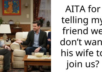 AITA for telling my friend we don’t want his wife to join us?