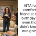 AITA for not comforting a friend at my own birthday party, even though I didn’t know what was going on?