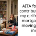 AITA for not contributing to my girlfriend’s mortgage or moving back in?