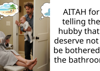AITAH for telling the hubby that I deserve not to be bothered in the bathroom.