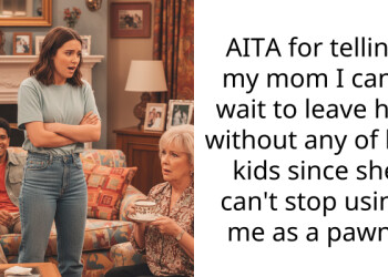 AITA for telling my mom I can’t wait to leave her without any of her kids since she can’t stop using me as a pawn?